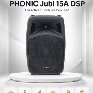 loa phonic jubi15a dsp