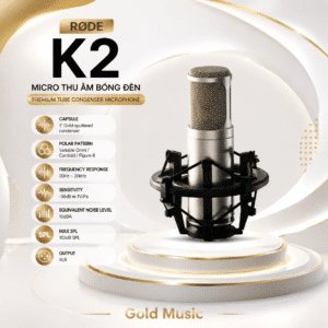 Rode K2 Micro thu âm bóng đèn