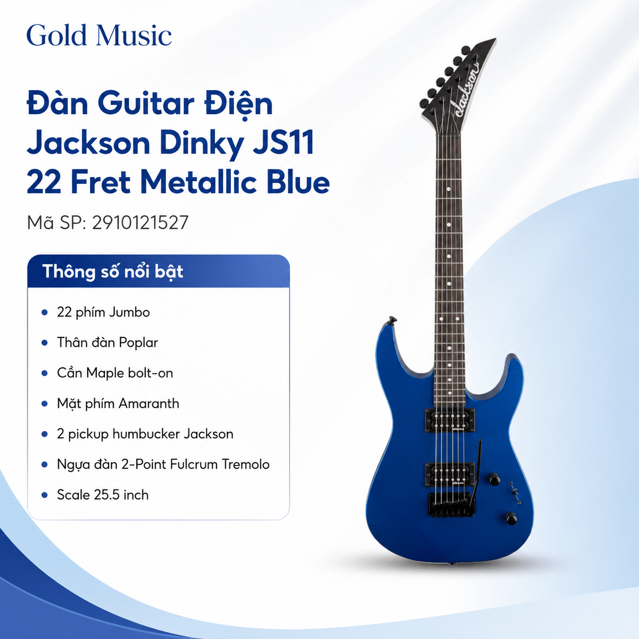 Jackson 2910121527 ĐÀN GUITAR ĐIỆN DINKY JS11 22FRET BLU jackson 2910121527 dan guitar dien dinky js11