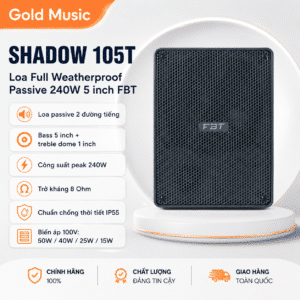 SHADOW 105T Loa Full Đồng Trục Weatherproof Passive 240W 5 inch FBT shadow 105t loa full dong truc weatherproof