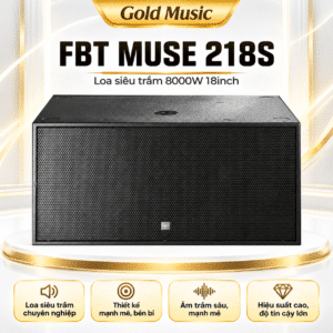 fbt muse 218s loa sieu 8000w 18inch