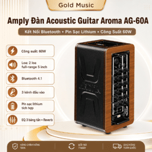 Amply Đàn Coustic Guitar Aroma AG-60A Kết Nối Bluetooth – Pin Sạc Lithium ( công suất 60w) amply dan coustic guitar aroma ag 60a