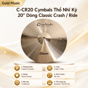 C-CR20 Cymbals Thổ Nhĩ Kỳ 20" Dòng Classic Crash / Ride c cr20 cymbals tho nhi ky 20 dong classic crash