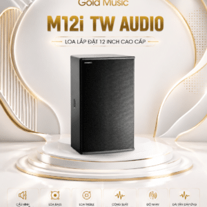 M12i TW Audio Loa Lắp Đặt 12 Inch m12i tw audio loa lap dat 12