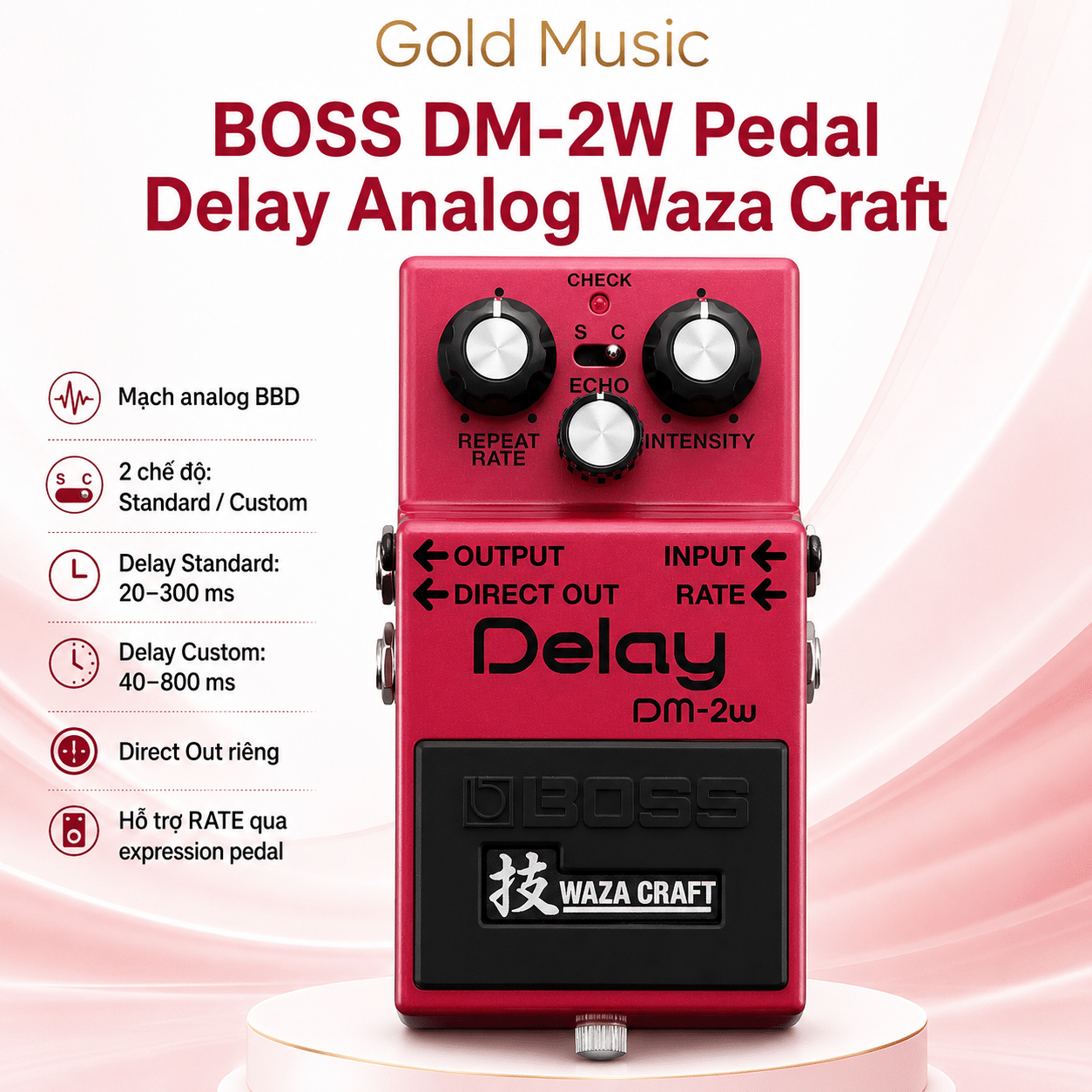 Boss DM-2W pedal delay analog phiên bản Waza Craft boss dm 2w pedal delay analog